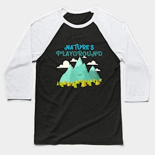 Nature's Playground Mountain Rock Climbing Baseball T-Shirt